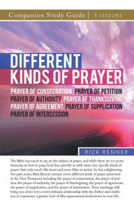 Title: Different Kinds of Prayer Study Guide, Author: Rick Renner