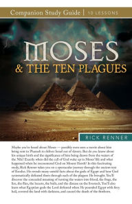 Title: Moses and the Ten Plagues Study Guide, Author: Rick Renner