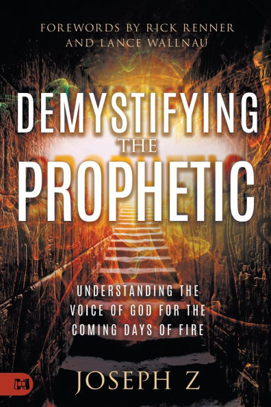Demystifying the Prophetic: Understanding Voice of God for Coming Days Fire