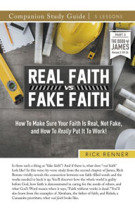 Title: Real Faith vs. Fake Faith Study Guide, Author: Rick Renner