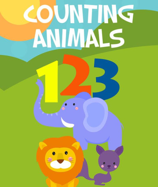 Counting Animals (Learn to Count): Counting Books for Children