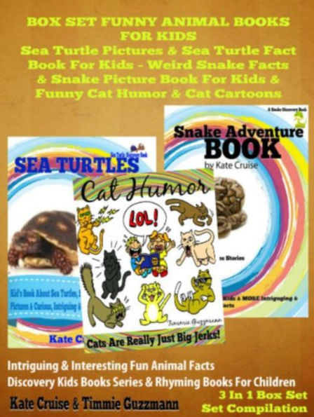 Sea Turtle Pictures & Sea Turtle Fact Book For Kids - Weird Snake Facts & Snake Picture Book For Kids & Cat Humor: 3 In 1 Box Set Kid Books With Animals: Discovery Kids Books & Rhyming Books For Children