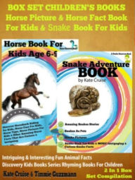 Title: Box Set Children's Books: Horse Picture & Horse Fact Book For Kids & Snake Book For Kids: 2 In 1 Box Set: Intriguing & Interesting Fun Animal Facts - Discovery Kids Books & Rhyming Books For Children: Snake Discovery Book + Horse Discovery Book, Author: Kate Cruise