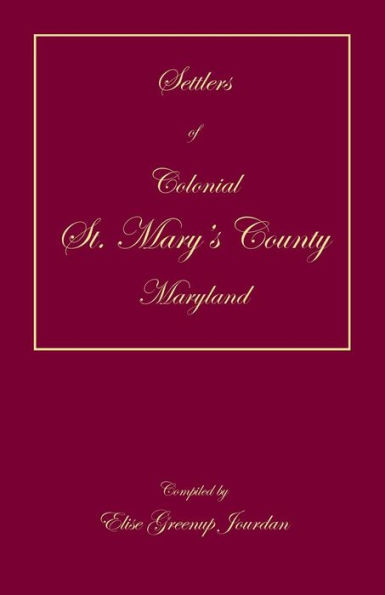 Settlers of Colonial St. Mary's County, Maryland