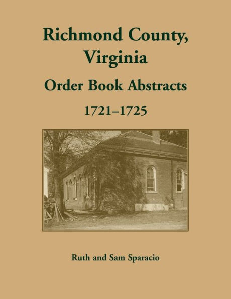 Richmond County, Virginia Orders, 1721-1725