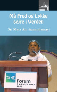 Title: Må Fred og Lykke sejre i Verden, Author: Sri Mata Amritanandamayi Devi