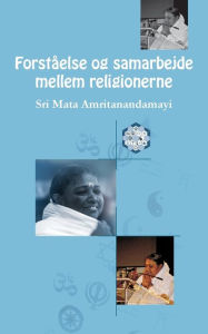 Title: Forståelse og samarbejde mellem religionerne, Author: Sri Mata Amritanandamayi Devi