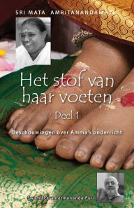 Title: Het stof van haar voeten - Deel 1, Author: Swami Paramatmananda Puri