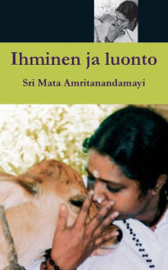 Title: Ihminen ja luonto, Author: Sri Mata Amritanandamayi Devi