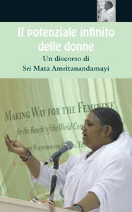 Title: Il potenziale infinito delle donne, Author: Sri Mata Amritanandamayi Devi