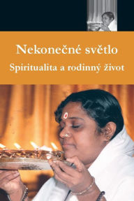 Title: Nekonecné svetlo, Author: Sri Mata Amritanandamayi Devi