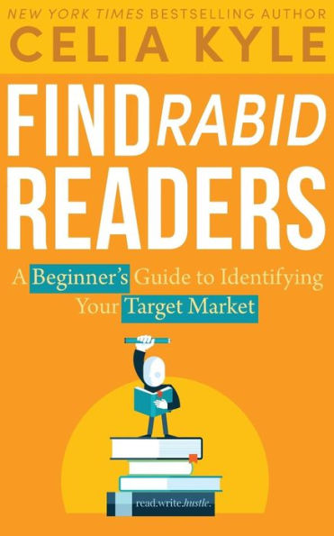 Find Rabid Readers: A Beginner's Guide to Identifying Your Target Market