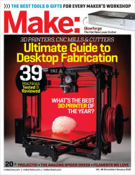 Title: Make: Volume 48 Desktop Fabrication: Fab Factory, Author: Rafe Needleman