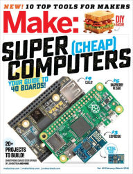 Title: Make: Volume 49: Super Cheap Computers, Author: Rafe Needleman