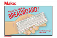 Title: How to Use a Breadboard!, Author: Sean Michael Ragan