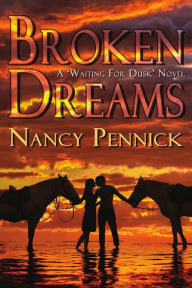 Title: Broken Dreams, Author: Nancy Pennick