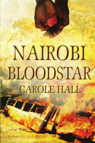 Title: Nairobi Bloodstar, Author: Carole Hall