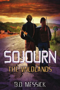 Title: Sojourn: The Wildlands, Author: B. D. Messick