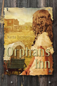 Title: Orphans' Inn, Author: Martha Deeringer