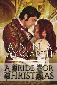 Title: A Bride for Christmas, Author: Anna Aysgarth