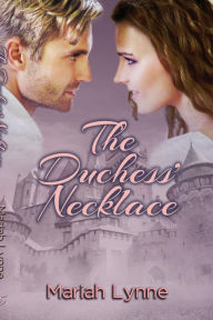 Title: The Duchess' Necklace, Author: Mariah Lynne