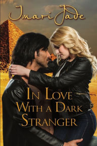 Title: In Love with a Dark Stranger, Author: Imari Jade