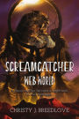 Screamcatcher: Web World