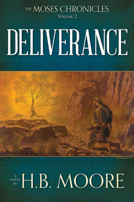 The Moses Chronicles Volume 2: Deliverance