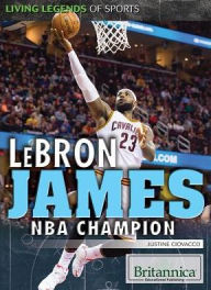 Title: LeBron James: NBA Champion, Author: Justine Ciovacco