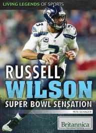 Title: Russell Wilson: Super Bowl Sensation, Author: Pete Schauer