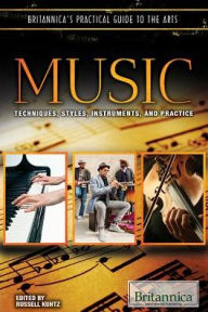 Title: Music: Techniques, Styles, Instruments, and Practice, Author: Russell Kuhtz