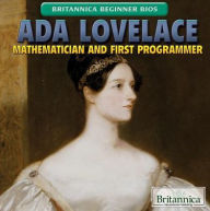 Title: ADA Lovelace: Mathematician and First Programmer, Author: Kristi Lew