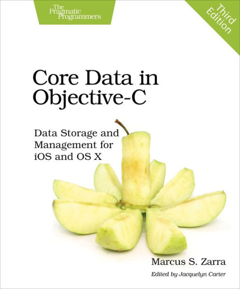 Core Data Objective-C: Storage and Management for iOS OS X