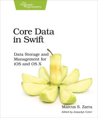 Title: Core Data in Swift: Data Storage and Management for iOS and OS X, Author: Marcus Zarra