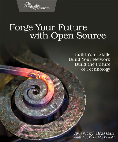 Forge Your Future with Open Source: Build Skills. Network. the of Technology.