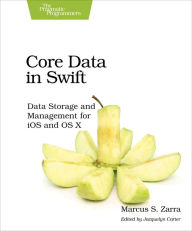 Title: Core Data in Swift: Data Storage and Management for iOS and OS X, Author: Marcus S. Zarra