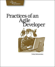 Title: Practices of an Agile Developer: Working in the Real World, Author: Venkat Subramaniam