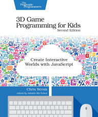 Title: 3D Game Programming for Kids: Create Interactive Worlds with JavaScript, Author: Chris Strom