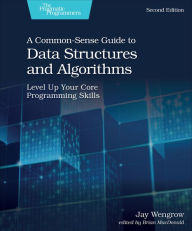 Free download ebooks pdf files A Common-Sense Guide to Data Structures and Algorithms, Second Edition: Level Up Your Core Programming Skills by Jay Wengrow  (English literature) 9781680507225