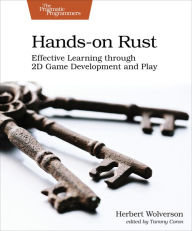 Title: Hands-on Rust: Effective Learning through 2D Game Development and Play, Author: Herbert Wolverson