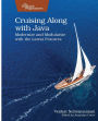 Cruising Along with Java: Modernize and Modularize with the Latest Features