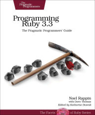 Free to download books on google books Programming Ruby 3.3: The Pragmatic Programmers' Guide 9781680509823 by Noel Rappin, Dave Thomas