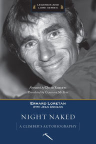 Title: Night Naked: A Climber's Autobiography, Author: Erhard Loretan