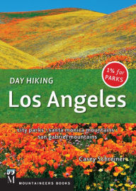 Title: Day Hiking Los Angeles: City Parks / Santa Monica Mountains / San Gabriel Mountains, Author: Casey Schreiner