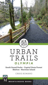 Title: Urban Trails: Olympia: Capitol State Forest/ Shelton/ Harstine Island, Author: Craig Romano