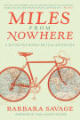 Miles from Nowhere: A Round-the-World Bicycle Adventure