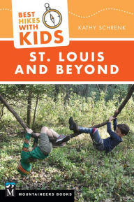 Title: Best Hikes with Kids: St. Louis and Beyond, Author: Kathy Schrenk