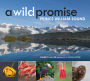 A Wild Promise: Prince William Sound