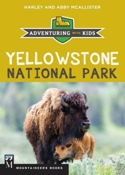 Yellowstone National Park: Adventuring with Kids