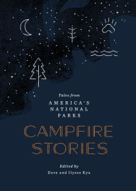 Title: Campfire Stories: Tales from America's National Parks, Author: Dave Kyu